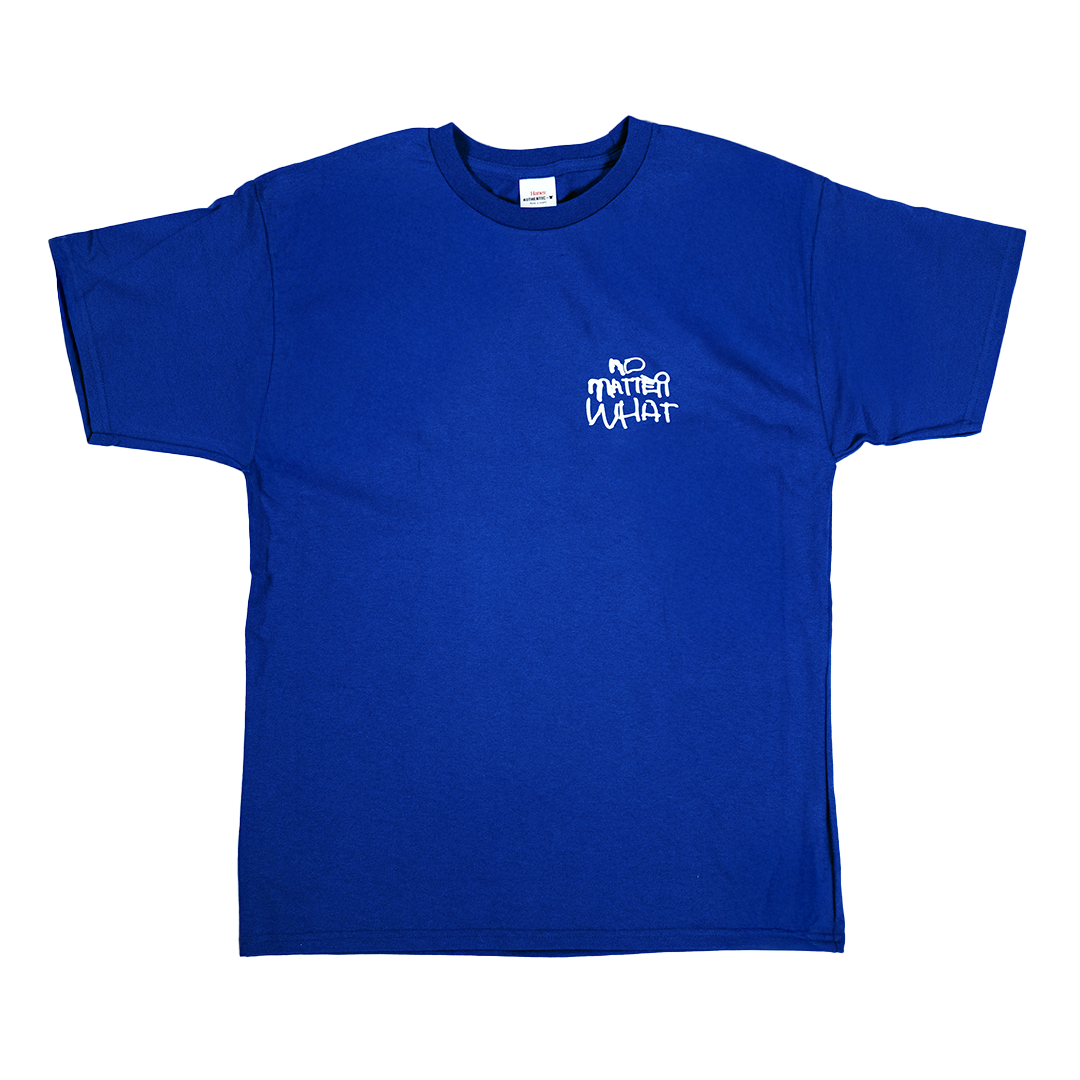 No Matter What Tee (Adults & Kids)