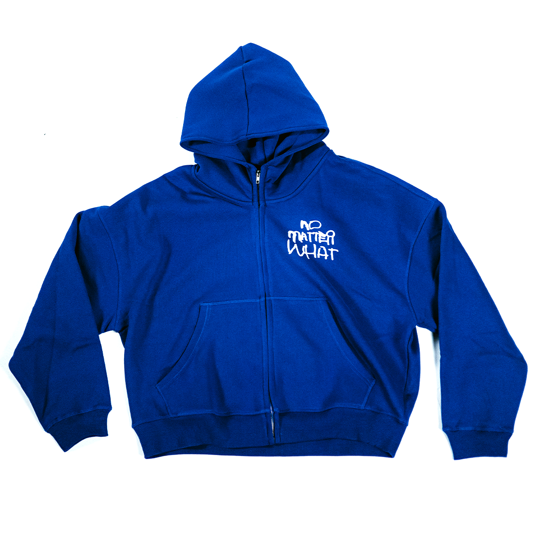 No Matter What Zip Hoodie